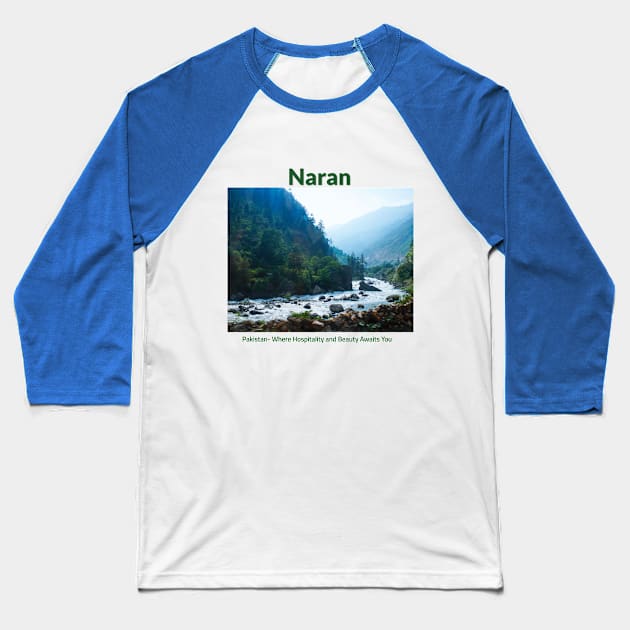 Naran in Pakistan where hospitality and beauty awaits you Pakistani culture , Pakistan tourism Baseball T-Shirt by Haze and Jovial